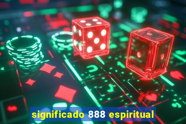 significado 888 espiritual